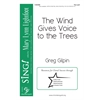 The Wind Gives Voice to the Trees - Two-part