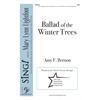 Ballad of the Winter Trees SSA