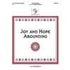 Joy and Hope Abounding (3, 4, or 5 octaves)