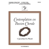 Contemplation on Passion Chorale - 3-5 octaves