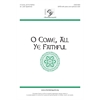 O Come, All Ye Faithful - SATB