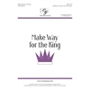 Make Way for the King - SATB plus Unison Choir