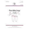 Three Bible Songs (Accompaniment Track)