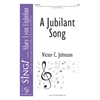 A Jubilant Song - SSA