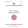 Praise, My Soul, the King of Heaven - SATB