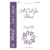 A Call for Peace - Three-part mixed Opt. a cappella with Percussion